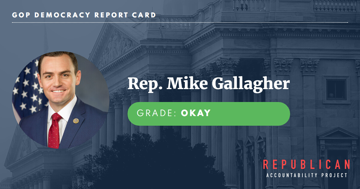 Rep. Mike Gallagher - Republican Accountability Project